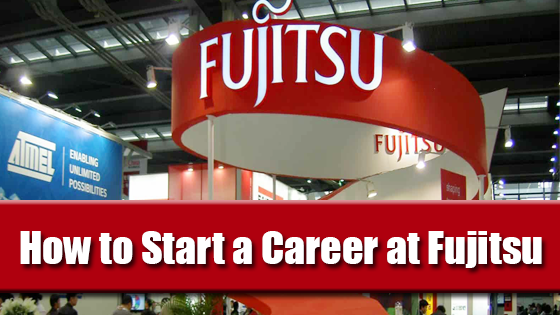 How to Start a Career at Fujitsu
