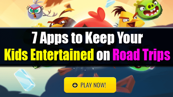 7 Apps to Keep Your Kids Entertained on Road Trips