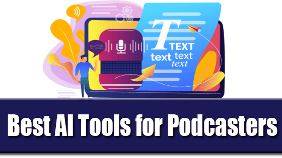 Best AI Tools for Podcasters