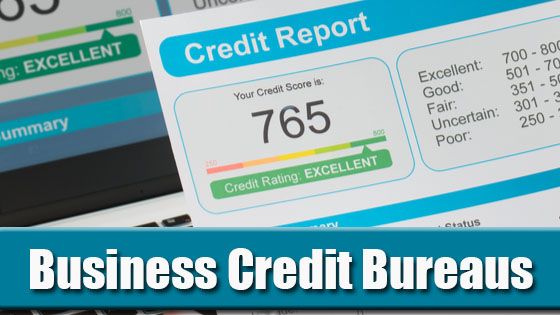What Are Business Credit Bureaus?