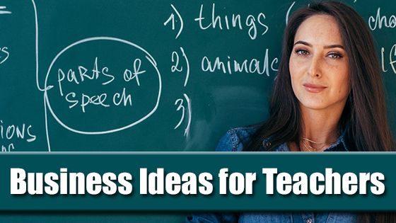 Business Ideas for Teachers