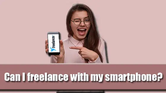 Can I freelance with my smartphone