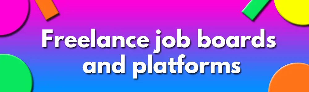 Freelance job boards and platforms
