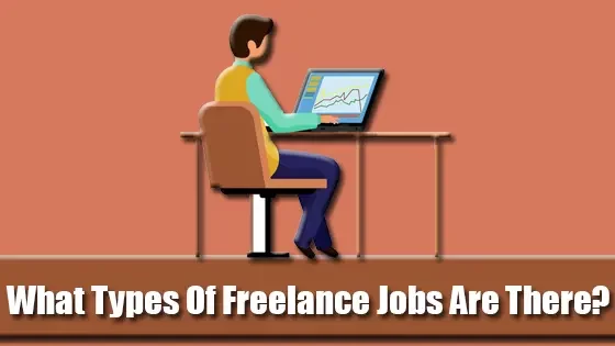 What Types Of Freelance Jobs Are There