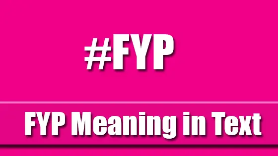 FYP meaning in text